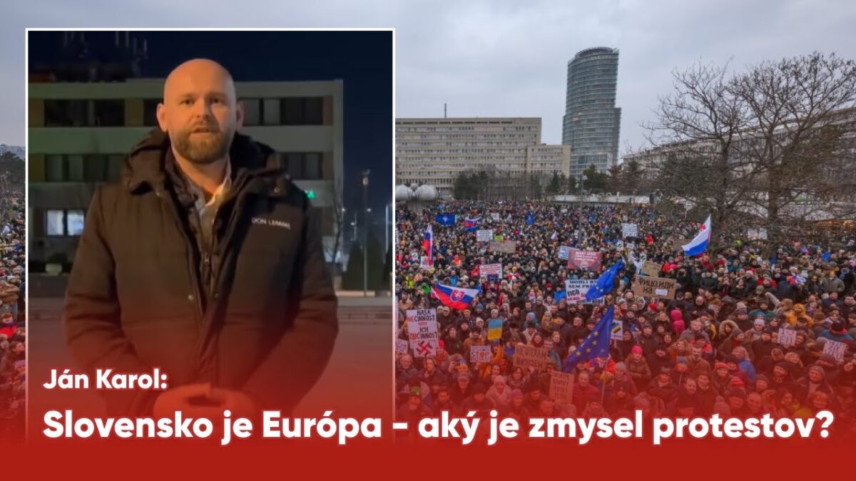 Slovensko je Európa – aký je zmysel protestov?