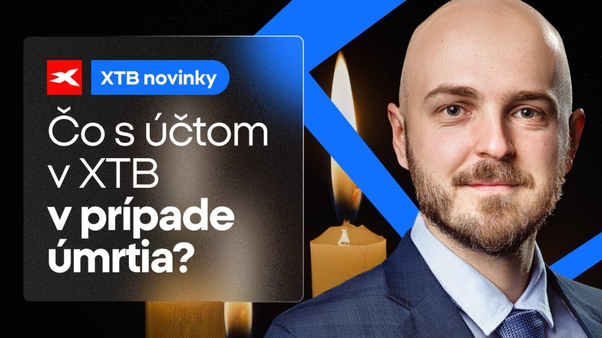 XTB: Aký je postup v prípade smrti klienta v XTB? XTB: Aký je postup v prípade smrti klienta v XTB?
