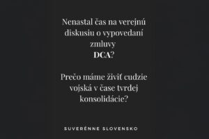 Dušan Stríž: Nenastal čas na verejnú diskusiu o vypovedaní pre Slovensko nevýhod...