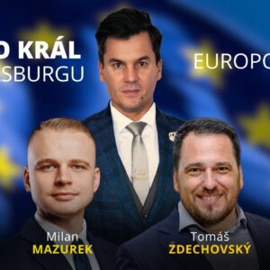 Braňo Král zo Štrasburgu: Europoslanci Milan Mazurek a Tomáš Zdechovský