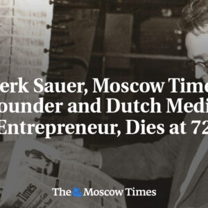 Derk Sauer, zakladateľ Moscow Times a holandský mediálny podnikateľ, zomrel vo v...