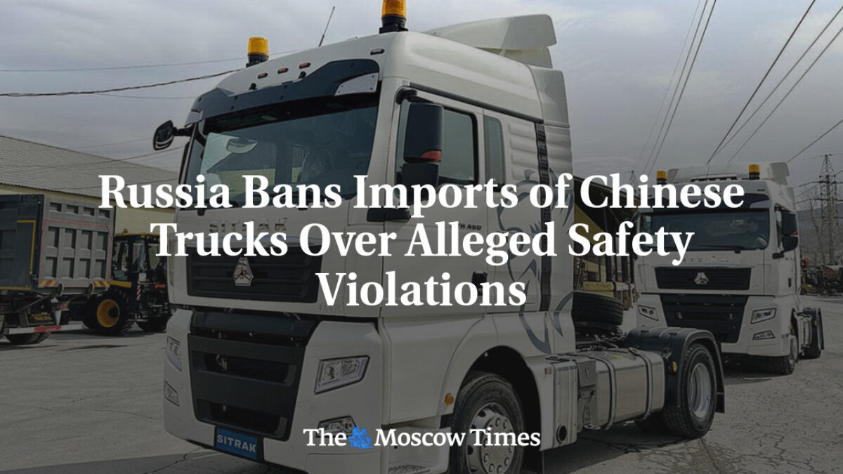 Rusko zakazuje dovoz čínskych nákladných vozidiel kvôli údajným porušeniam bezpečnosti