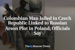 Kolumbijčan uväznený v Českej republike je spájaný s ruským podpaľačským sprisah...