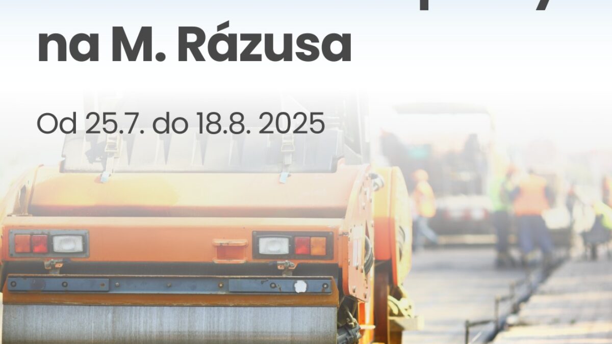Mesto Topoľčany: ULICA M. RÁZUSA – Upozornenie na stavebné práce a dopravné obmedzenia