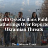 Severné Osetsko zakázalo verejné zhromaždenia pre hlásené ukrajinské hrozby