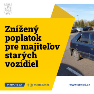 Mesto Senec: GENERÁLNY PARDON – ZNÍŽENÝ POPLATOK PRE MAJITEĽOV STARÝCH VOZ...