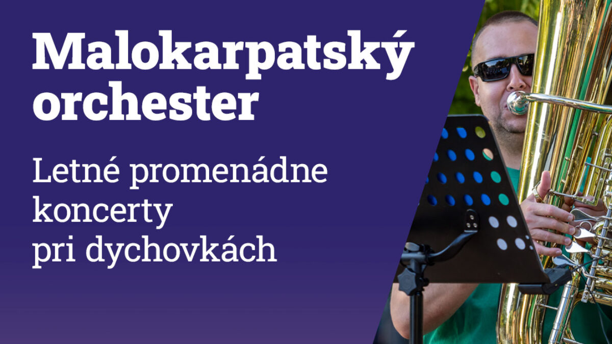 Mesto Senec: LETNÝ KONCERT MALOKARPATSKÉHO ORCHESTRA