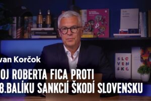 Boj Roberta Fica proti 18. balíku sankcií škodí Slovensku | Ivan KORČOK