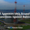 EÚ schvaľuje 18. kolo sankcií proti Rusku