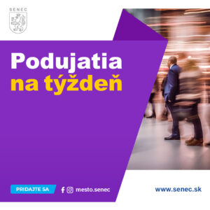 Mesto Senec: PODUJATIA NA TÝŽDEŇ