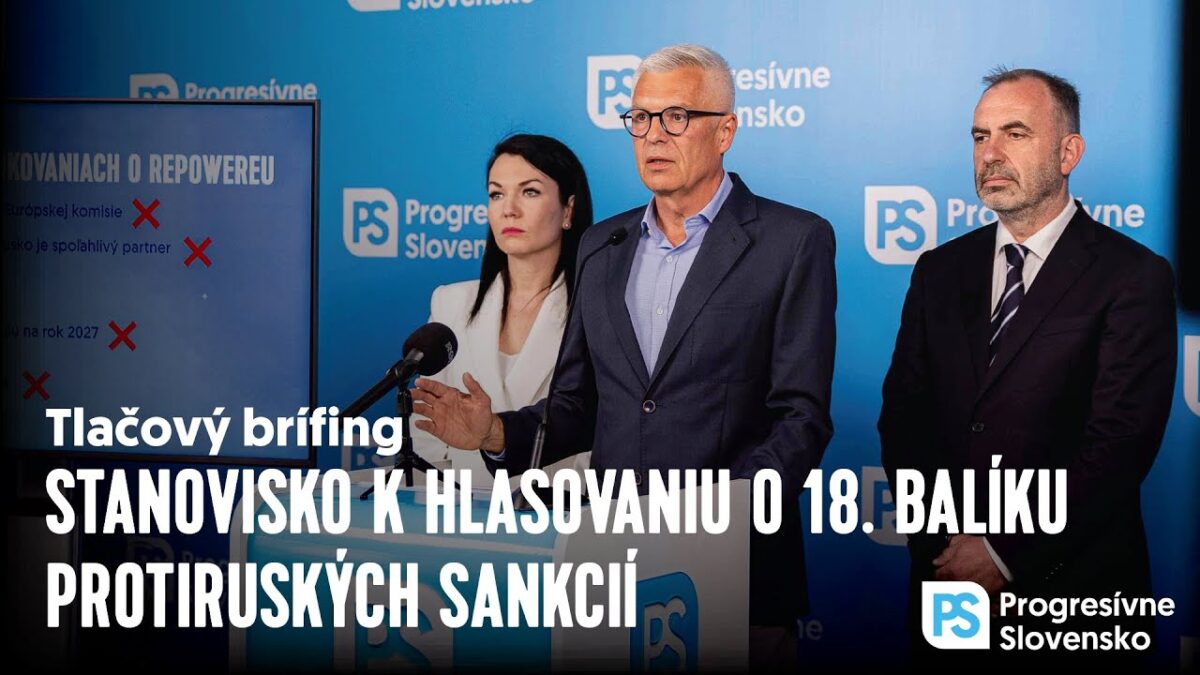 Stanovisko k hlasovaniu o 18. balíku protiruských sankcií | Tlačový brífing PS, 15. júl 2025