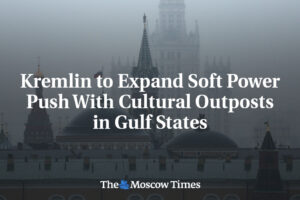 Kremeľ rozšíri nátlak na kultúrnu moc pomocou kultúrnych základní v štátoch Perz...