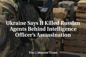 Ukrajina tvrdí, že zabila ruských agentov stojacich za atentátom na spravodajské...