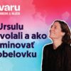 Bod varu #08 | Ako Ursulu neodvolali a ako sa nominovať na Nobelovku
