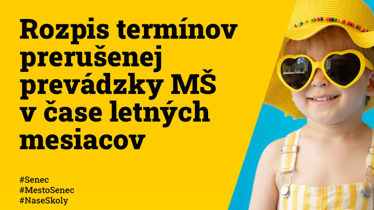 Mesto Senec: „Rozpis prerušenej prevádzky MŠ v lete“