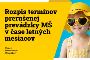 Mesto Senec: „Rozpis prerušenej prevádzky MŠ v lete“