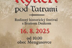 Tatry Spiš Pieniny: „Rytieri pod Tatrami – nezabudnuteľný festival!“
