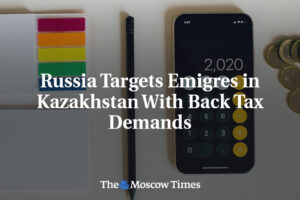 Rusko: Rusko požaduje od emigrantov v Kazachstane zaplatenie daňových nedoplatko...