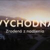 VÝCHODNÁ – Zrodená z nadšenia | TRAILER