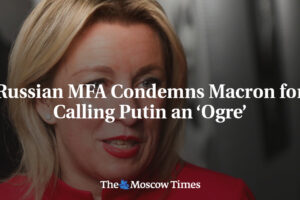 Ruské ministerstvo zahraničných vecí odsudzuje Macrona za to, že nazval Putina „...