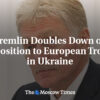 Kreml stupňuje odpor voči európskym jednotkám na Ukrajine