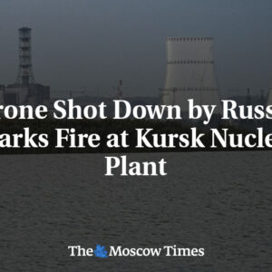 Dron zostrelený Ruskom spôsobil požiar v Kurskej jadrovej elektrárni
