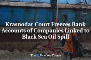 Krasnodarský súd zmrazil bankové účty spoločností spojených s únikom ropy v Čier...