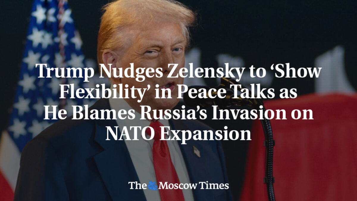 Trump nabáda Zelenského, aby prejavil „flexibilitu“ v mierových rokovaniach, pričom viní z ruskej invázie rozširovanie NATO