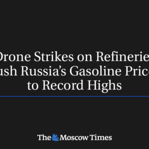 Útoky dronov na rafinérie tlačia ceny benzínu v Rusku na rekordné maximá