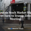 Ruský akciový trh klesá, pozornosť sa upiera na stretnutie Trumpa a Zelenského