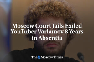 Moskovský súd poslal do väzenia exilového YouTubera Varlamova na 8 rokov v neprí...