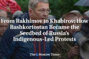 Od Rakhimova po Khabirova: Ako sa Baškortostan stal živnou pôdou pre protesty ve...