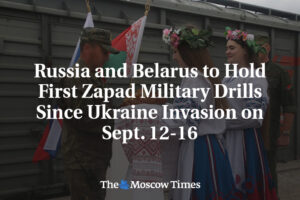 Rusko a Bielorusko uskutočnia prvé vojenské cvičenia Zapad od invázie na Ukrajin...