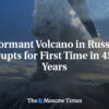 Spiaca sopka v Rusku vybuchla prvýkrát po 450 rokoch