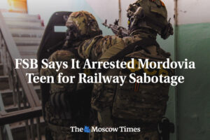 FSB tvrdí, že zatkla dospievajúceho z Mordvinska za sabotáž železnice