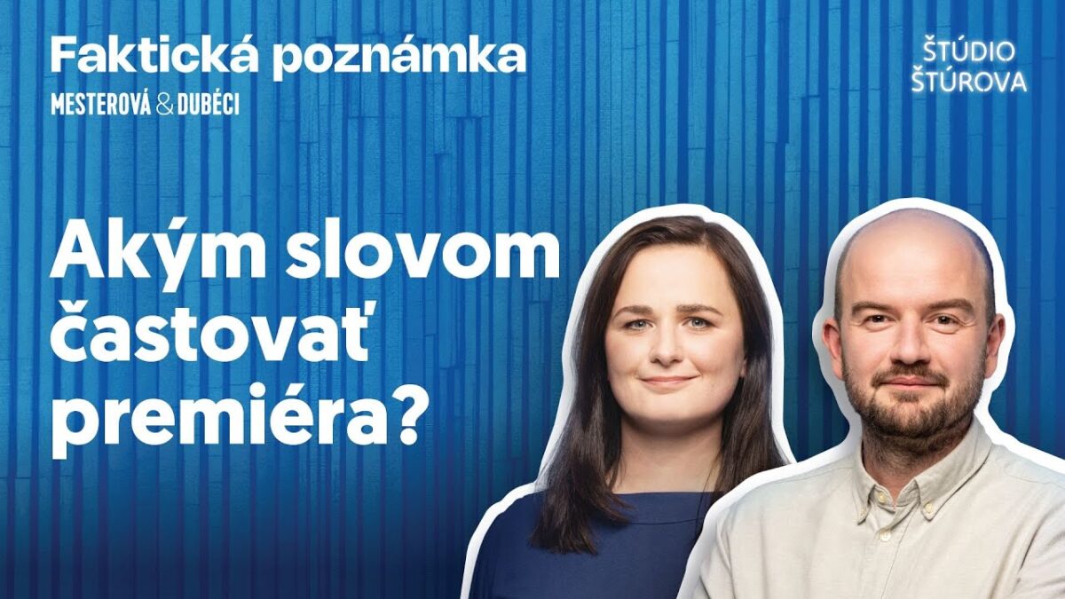 Faktická poznámka #01 | Akým slovom častovať premiéra?
