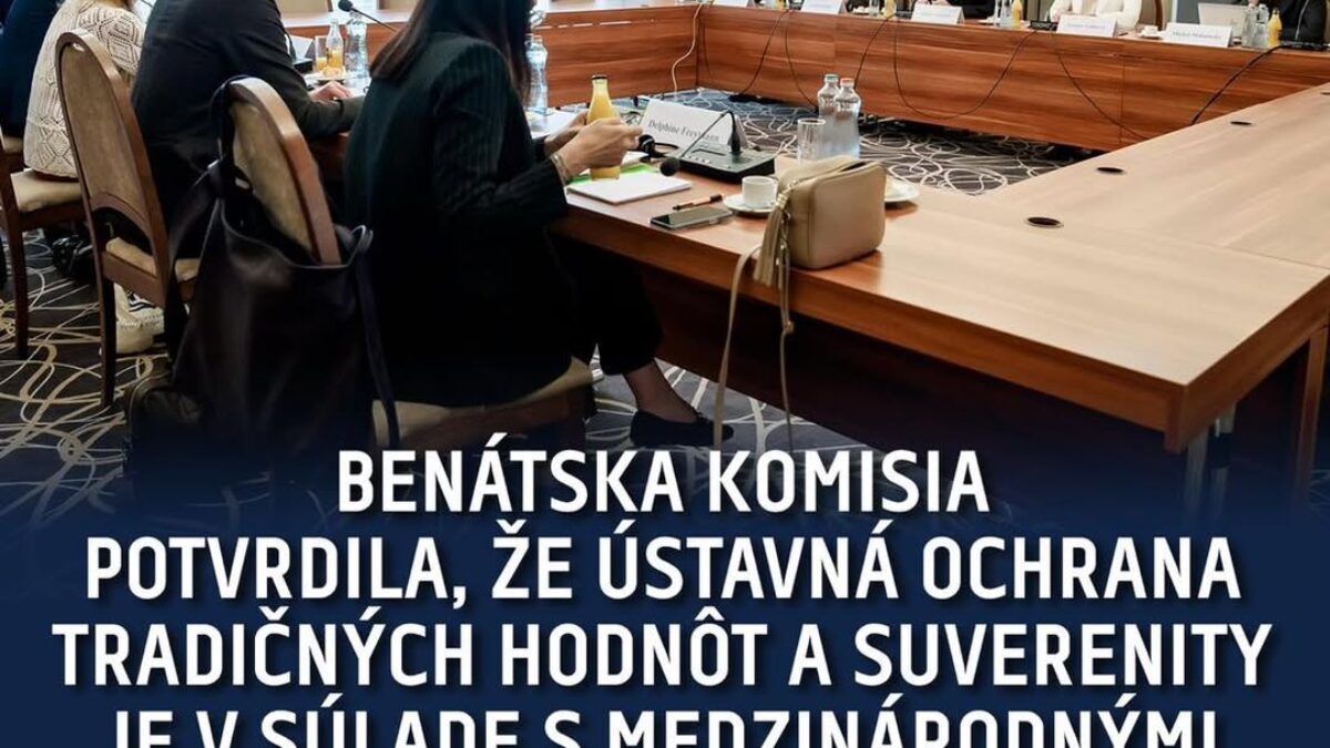 BENÁTSKA KOMISIA POTVRDILA, ŽE ÚSTAVNÁ OCHRANA TRADIČNÝCH HODNÔT A SUVERENITY JE V SÚLADE S MEDZINÁRODNÝMI ŠTANDARDMI