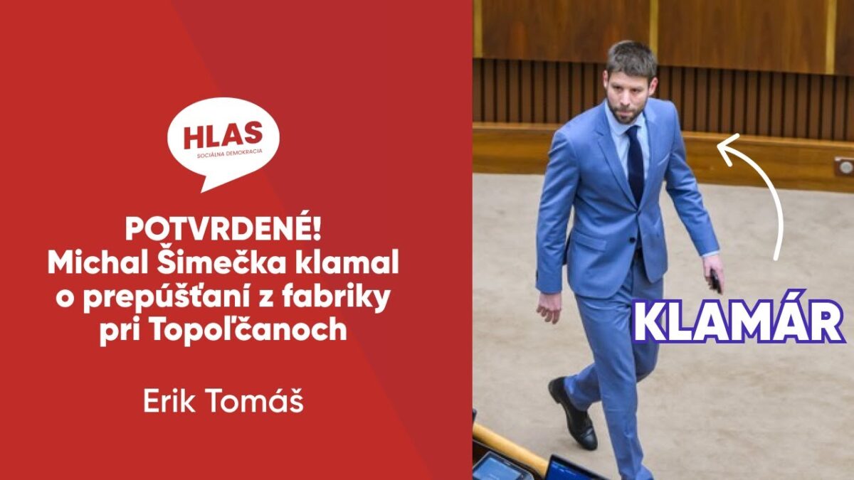 POTVRDENÉ! Šimečka 1.mája škodil a klamal. Fabrika pri Topoľčanoch neprepúšťa, ale naberá ľudí