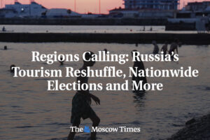90557__1e98b8abf1ee5fc9a1e44168b7e3e53e.jpg Volajúce regióny: Ruské preusporiadanie cestovného ruchu, celoštátne voľby a ďal...