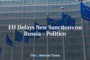 EÚ odkladá nové sankcie voči Rusku – Politico