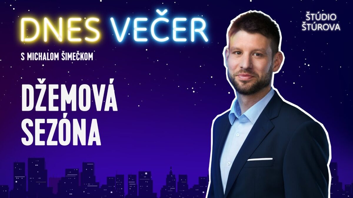 Dnes večer s Michalom Šimečkom #09 | Džemová sezóna