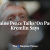 Ukrajinské mierové rozhovory „pozastavené“, uvádza Kremeľ