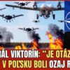 Generál Viktorín: Opozícia burcuje na „odvetu“ protí Rusku. Protivzd...