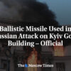 Balistická raketa použitá pri ruskom útoku na vládnu budovu v Kyjeve – Oficiálne