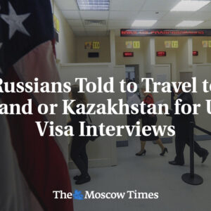 Rusom bolo povedané, aby cestovali do Poľska alebo Kazachstanu na pohovory pre a...