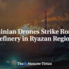 Ukrajinské drony zasiahli rafinériu Rosneft v Riazanskej oblasti