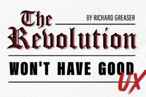 Revolúcia nebude mať dobré UX.