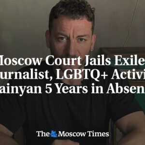 Moskovský súd odsúdil exilovú novinárku a LGBTQ+ aktivistku Shainyan na 5 rokov ...
