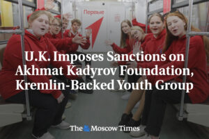 Spojené kráľovstvo uvalilo sankcie na Nadáciu Achmata Kadyrova a mládežnícku sku...