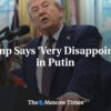Trump hovorí, že je „veľmi sklamaný“ z Putina